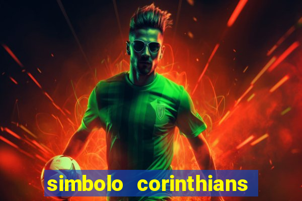 simbolo corinthians copiar e colar